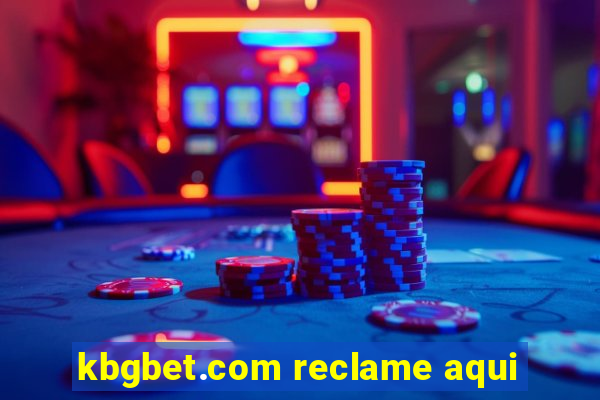 kbgbet.com reclame aqui